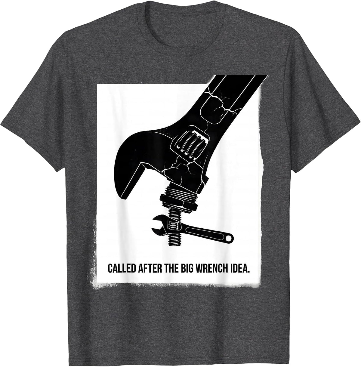 Called After The Big Wrench Idea Funny Plumber Dad Gift T-Shirt - Dark Heather Grey