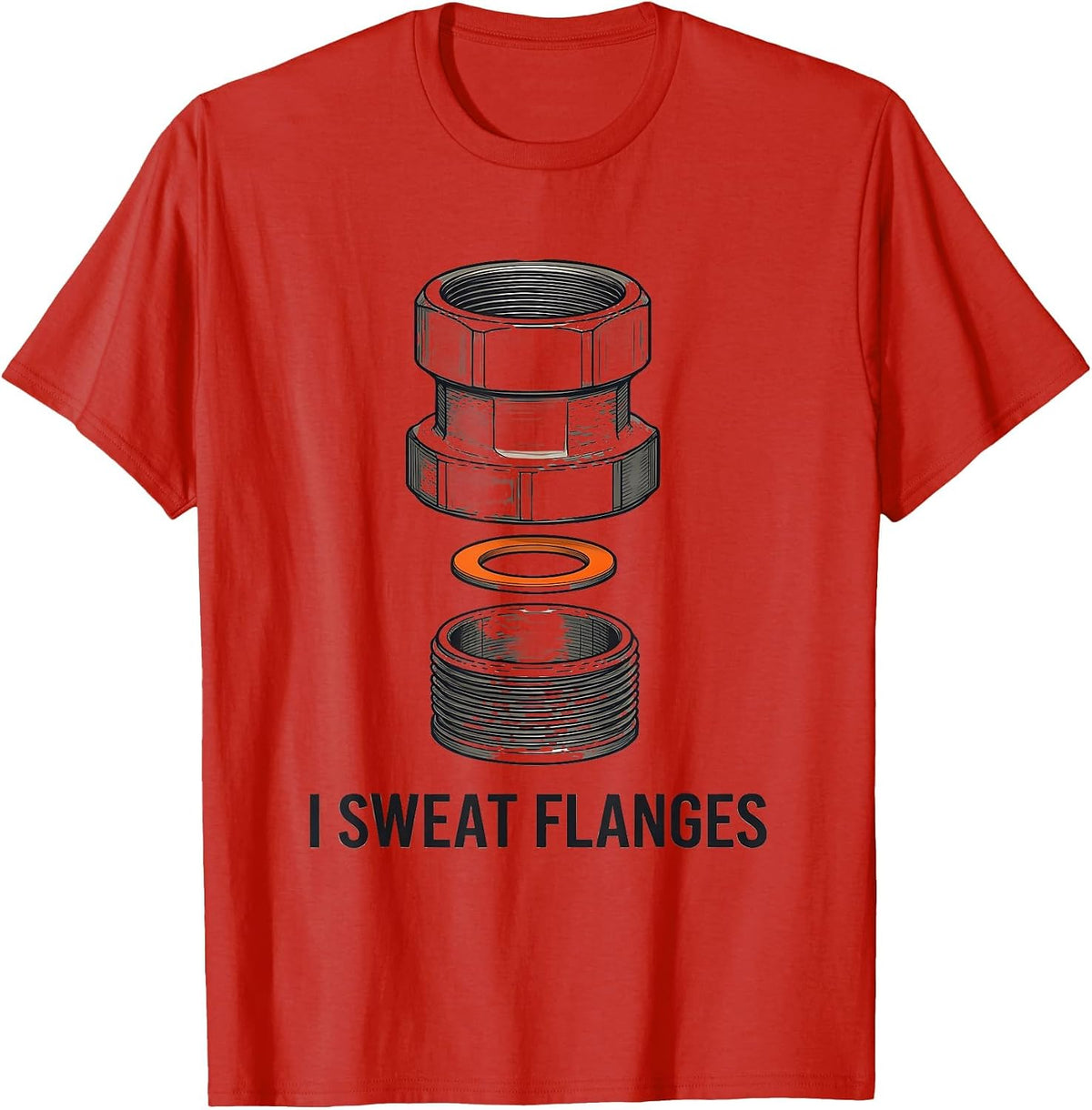 Men's I Sweat Flanges Funny Plumber Pipefitter Trade Humor T-Shirt - Red