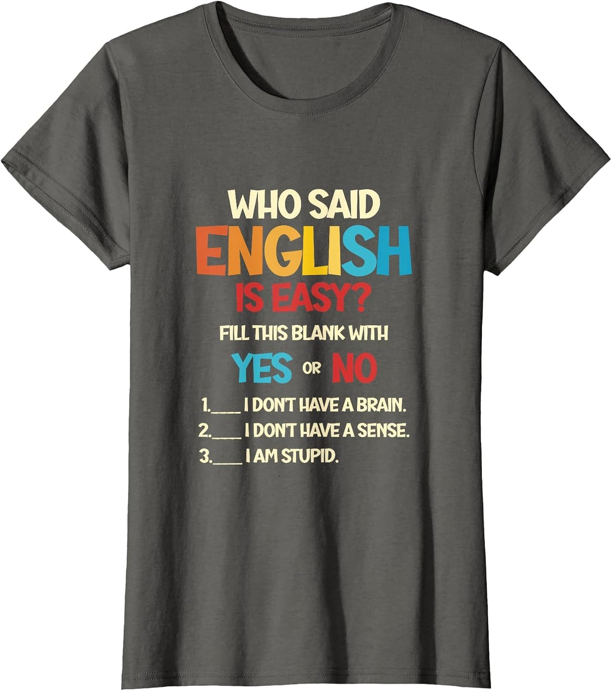 Who Said English is Easy English Teacher T-Shirt - Asphalt Grey