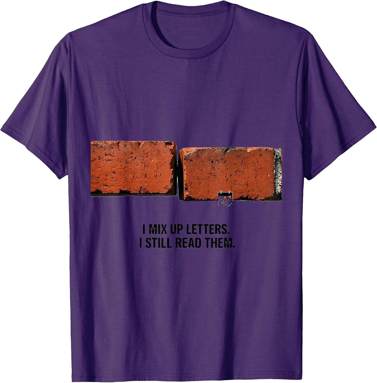 I Mix Up Letters I Still Read Them Dyslexia Awareness Red T-Shirt - Purple