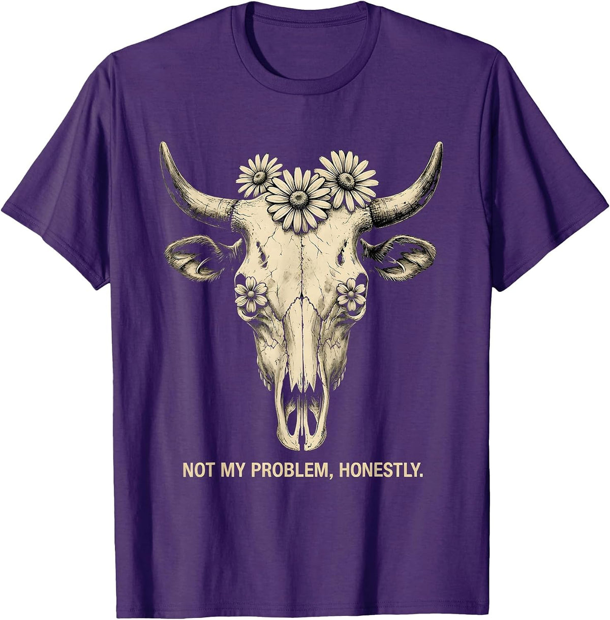 Not My Problem Honestly We Do Not Care Design T-Shirt - Purple