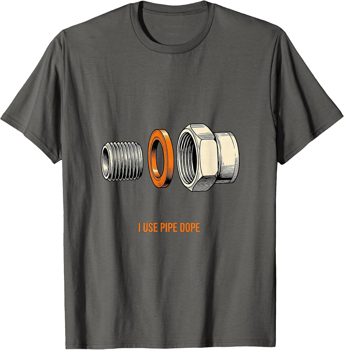 Men's I Use Pipe Dope Funny Plumber Pipefitter Occupational Humor T-Shirt - Asphalt Grey