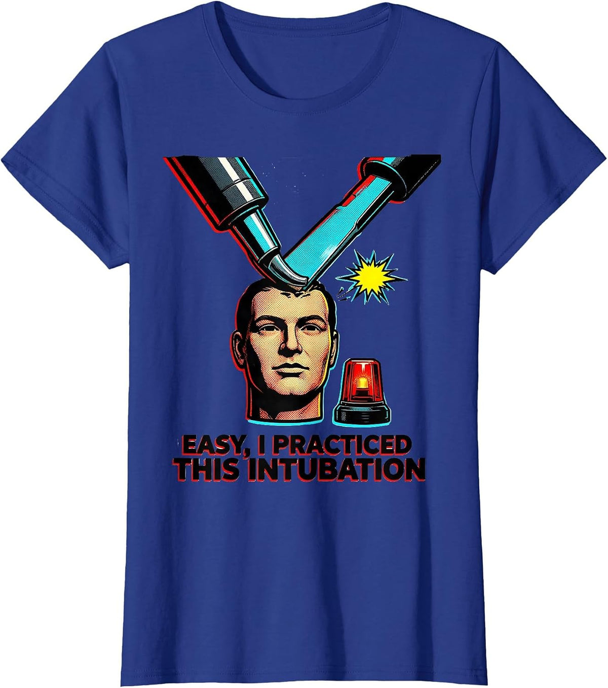 Women's Easy, I Practiced This Intubation Funny EMS Paramedic Gift T-Shirt - Royal Blue