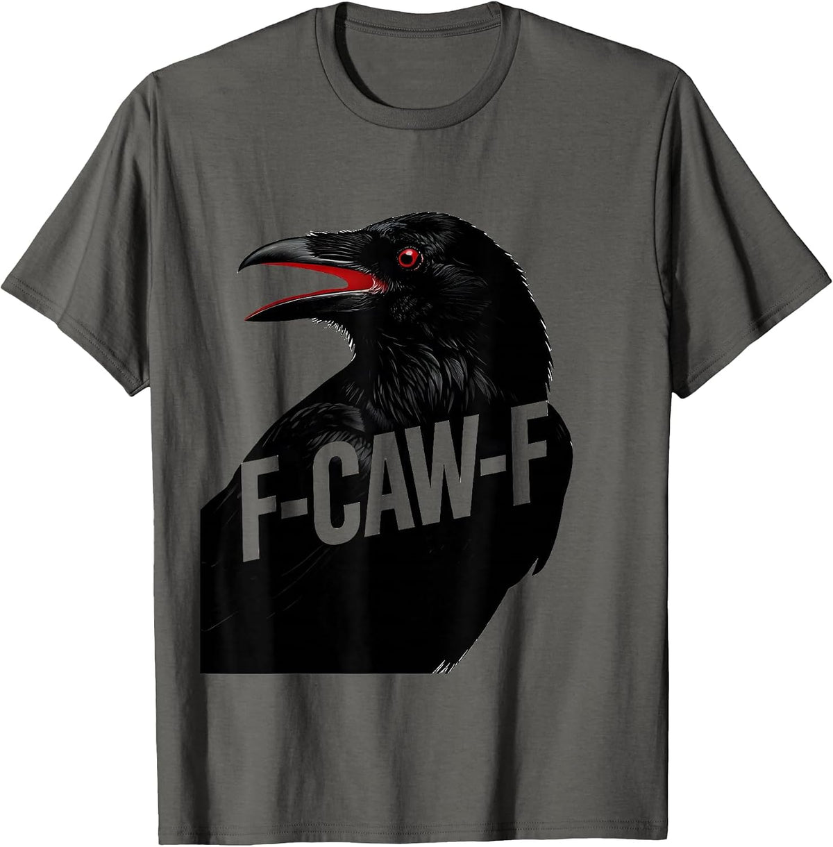 F-CAW-F Funny Crow Gothic Humor Dark Bird Pun T-Shirt - Asphalt Grey