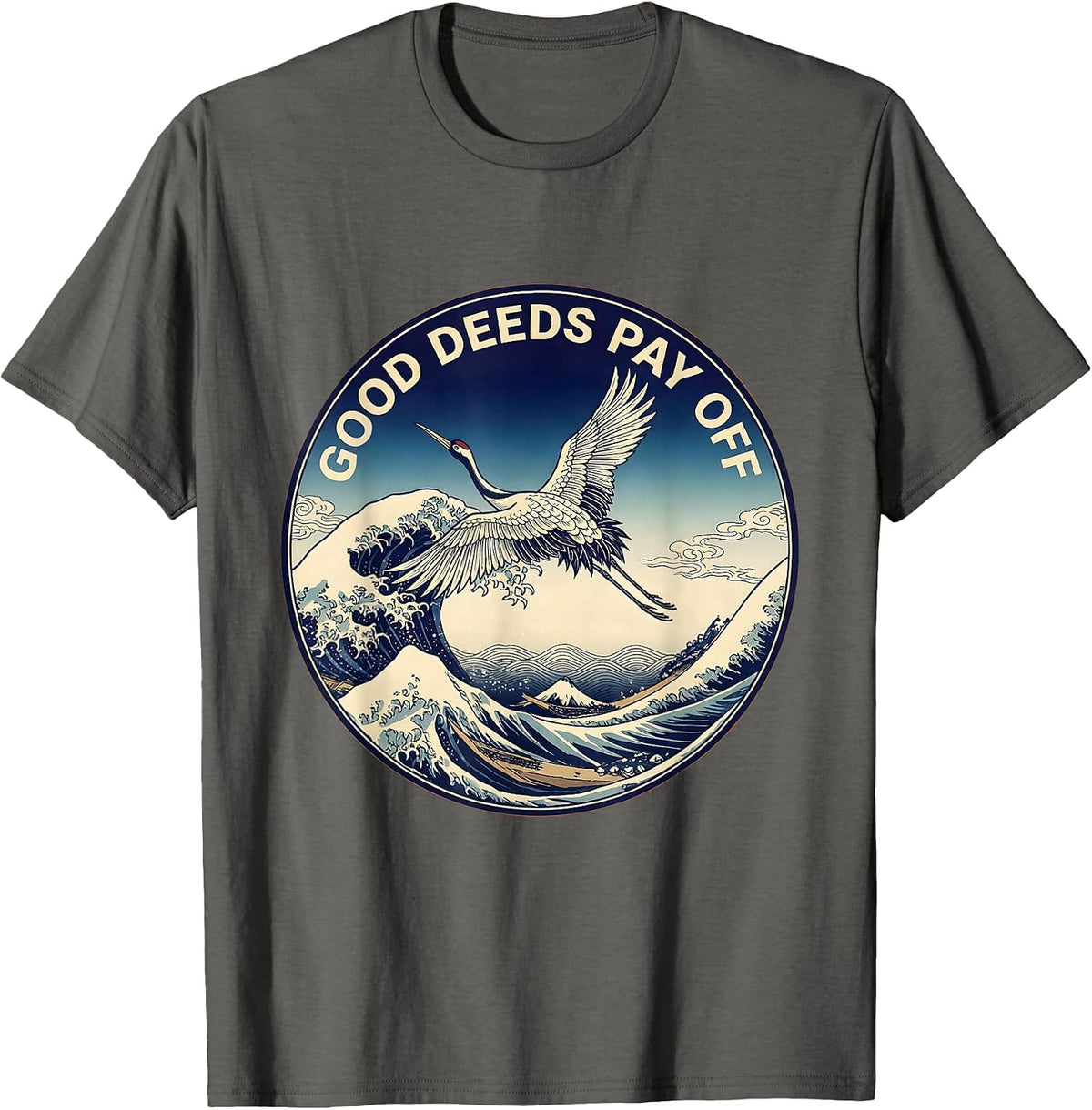 Men's Good Deeds Pay Off Positive Mindset Design T-Shirt - Asphalt Grey