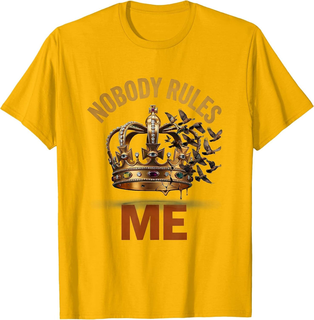 Nobody Rules Me No Kings Bold Statement Design T-Shirt - Golden Yellow