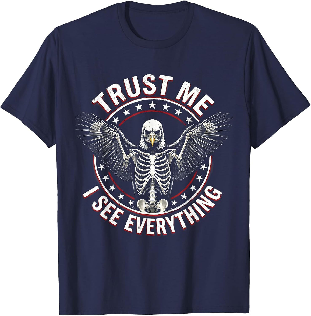 Trust Me I See Everything Radiology Design T-Shirt - Navy Blue
