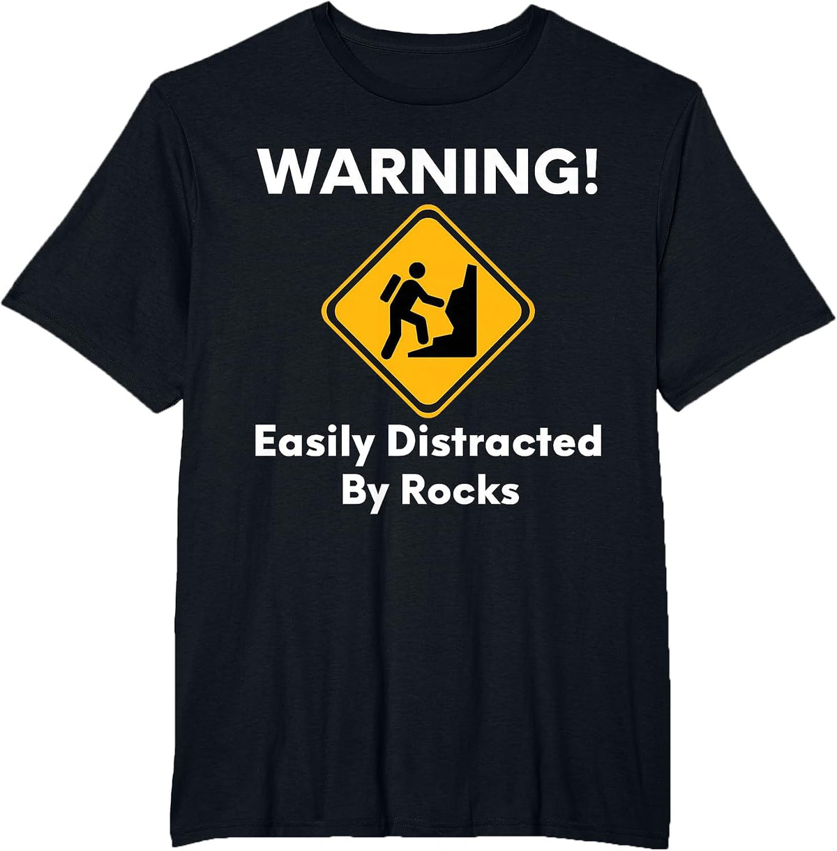 Warning Easily Distracted By Rocks T-Shirt - Black