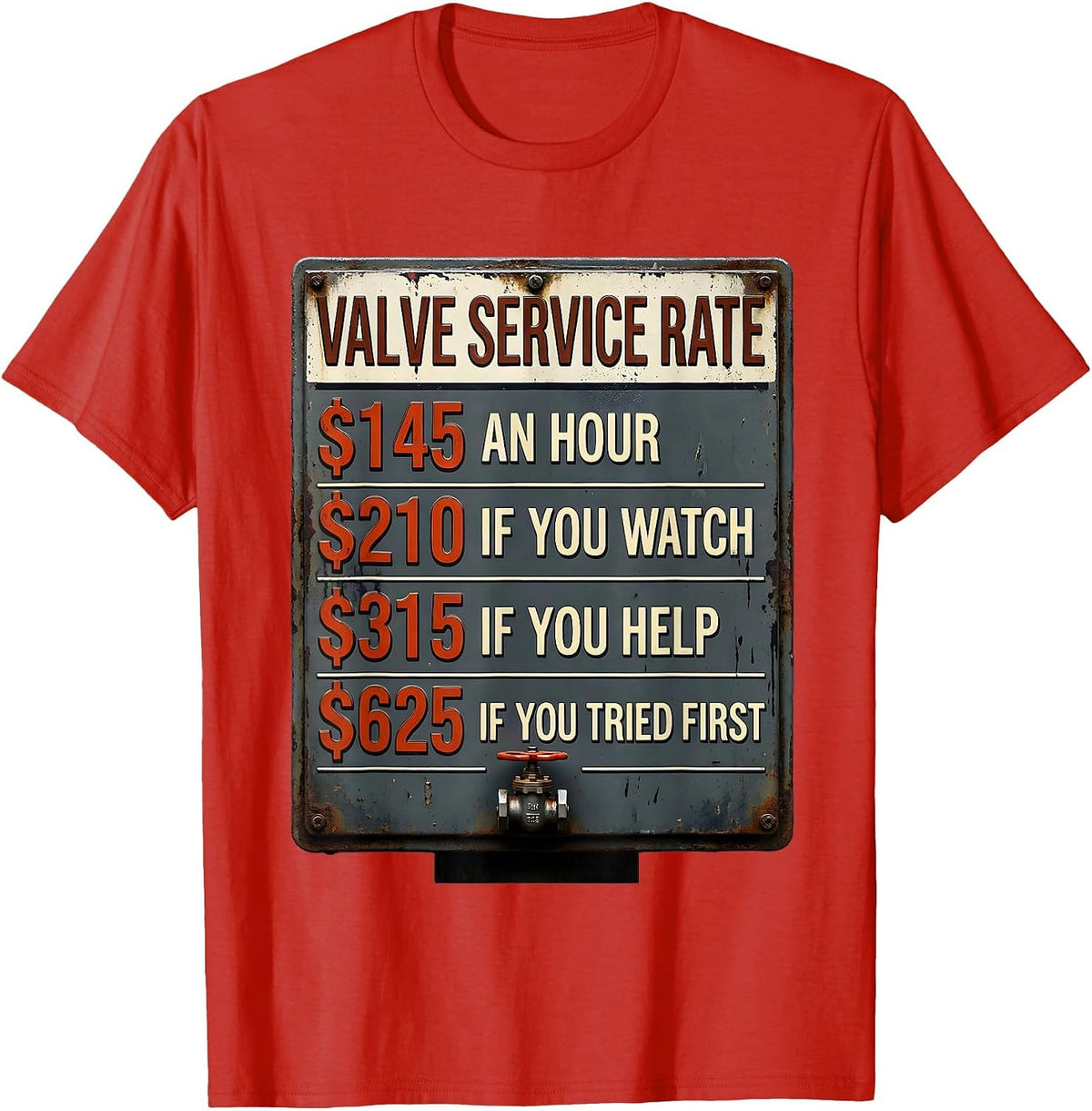 Men's Valve Service Rate Funny Plumber Hourly Rate Humor T-Shirt - Red