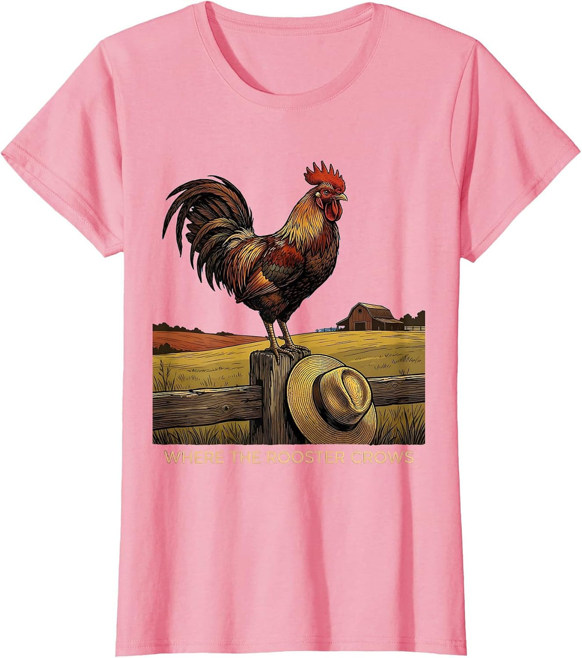 Women's Where the Rooster Crows Country Pride Design T-Shirt - Pink
