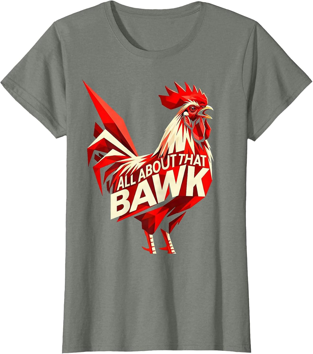 All About That Bawk Funny Chicken Design T-Shirt - Olive Heather
