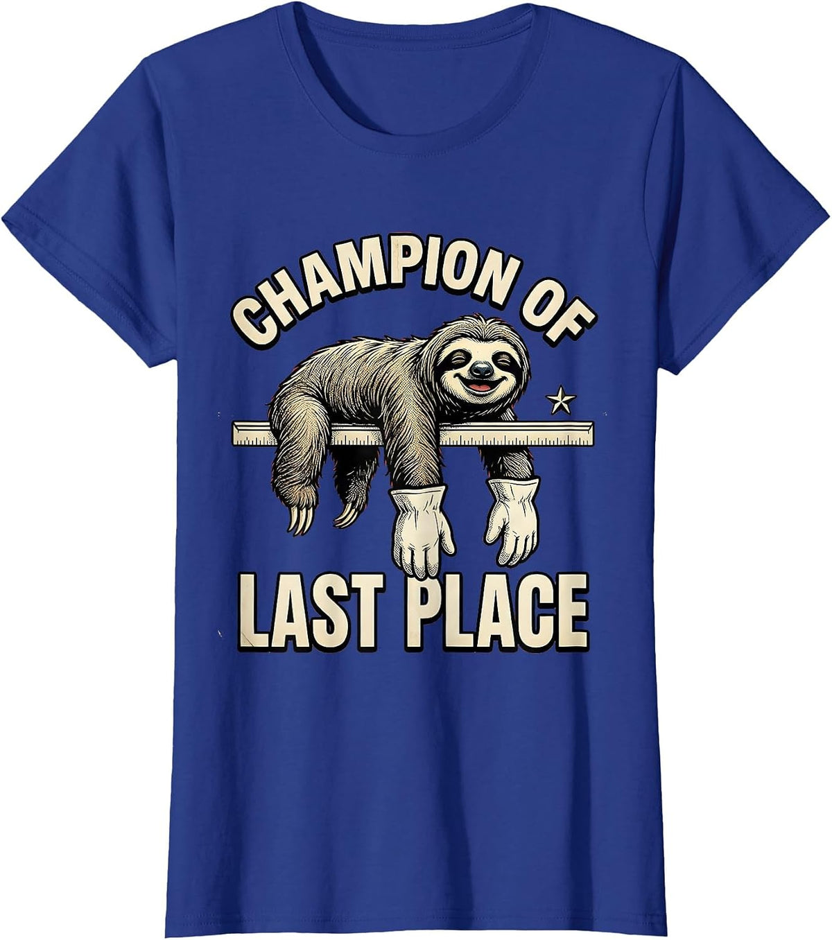 Women's Champion Of Last Place Funny Sloth Lover Novelty Humor T-Shirt - Royal Blue