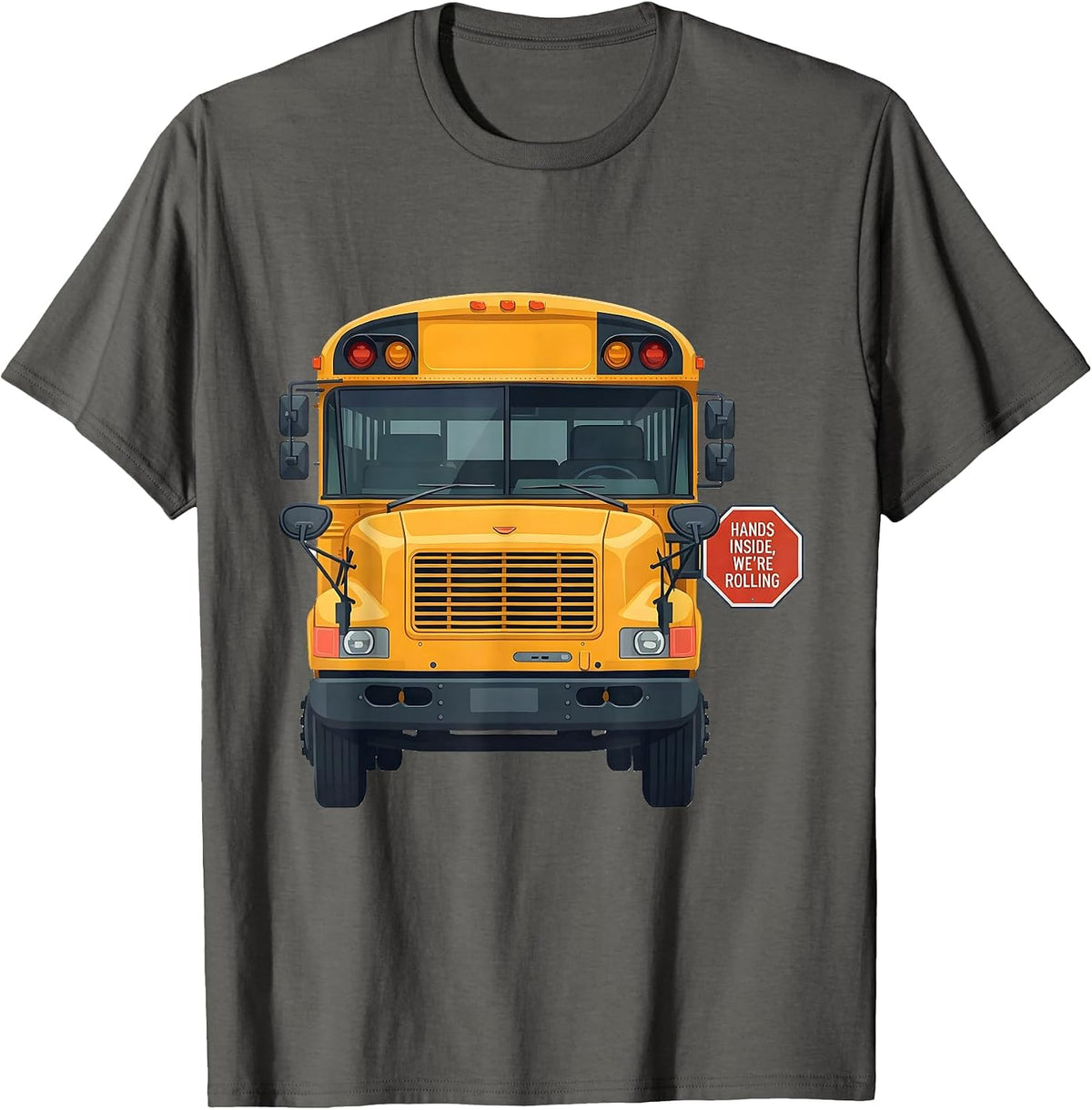 Hands Inside, We're Rolling Funny School Bus Driver T-Shirt - Asphalt Grey