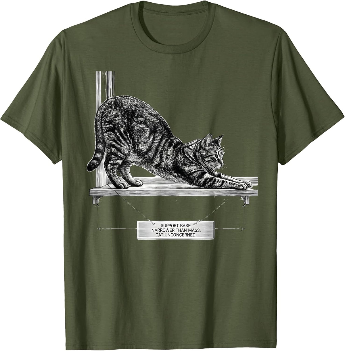 Men's Support Base Narrower Than Mass Cat Unconcerned Funny T-Shirt - Olive Green