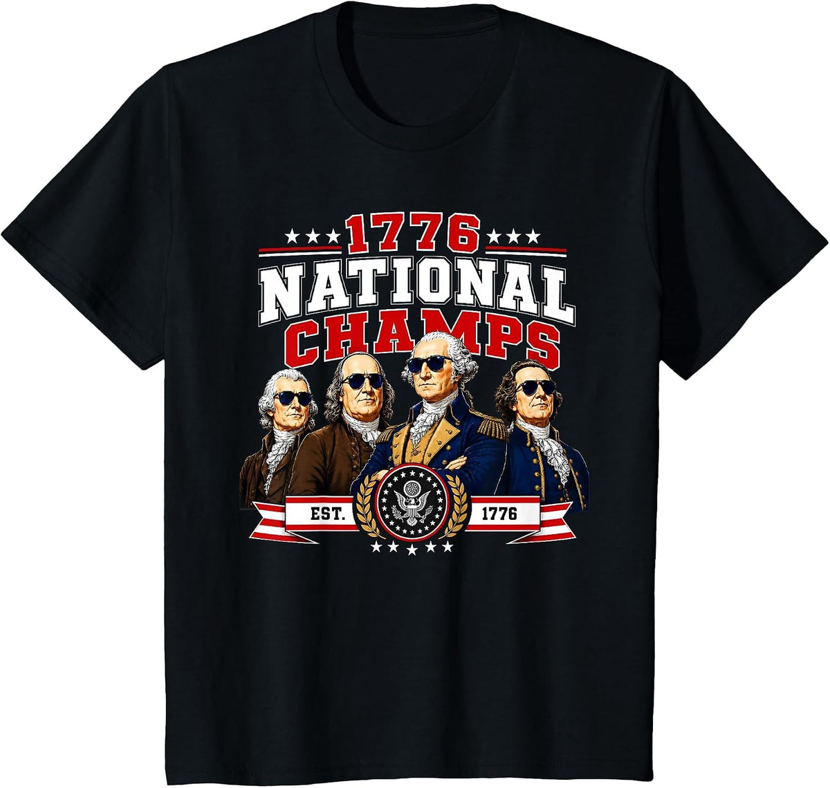 1776 National Champs Presidents USA American 4th of July T-Shirt - Black