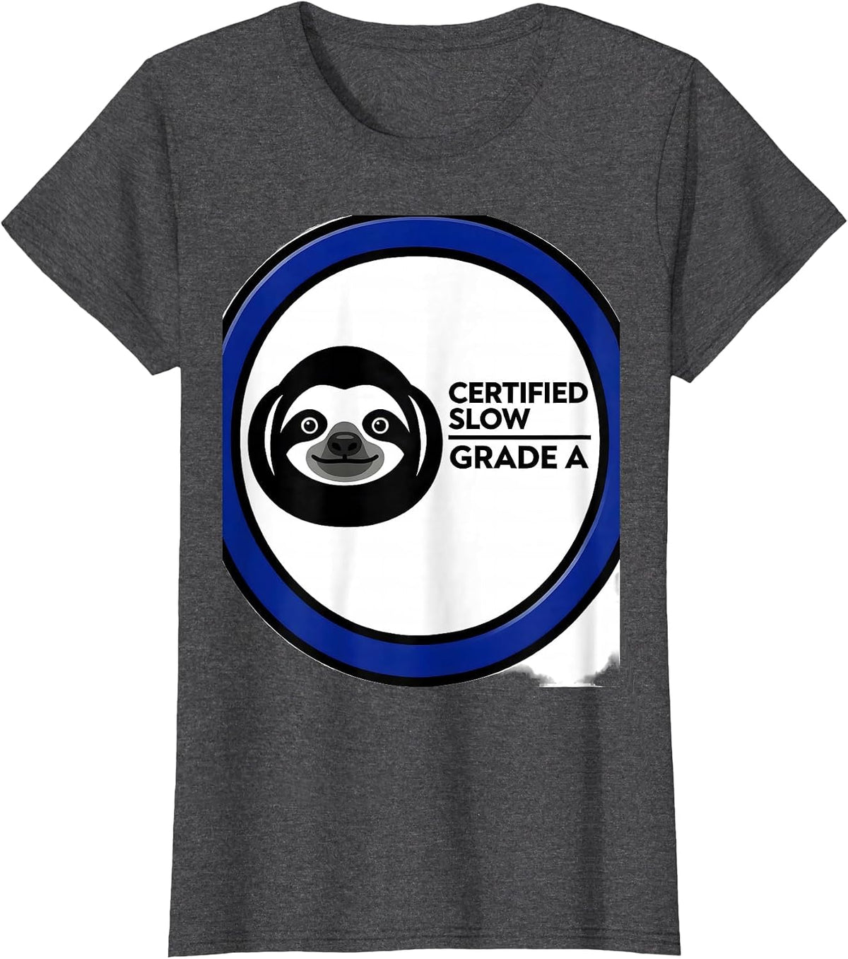 Women's Certified Slow Grade A Funny Sloth Humor Gift T-Shirt - Dark Heather Grey