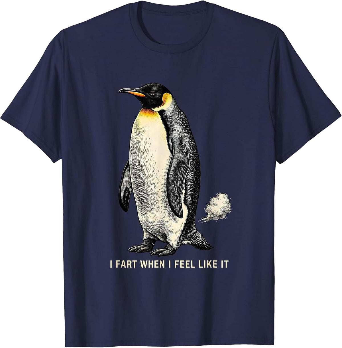 Men's I Fart When I Feel Like It Funny Penguin Fart Joke Dad Gift T-Shirt - Navy Blue