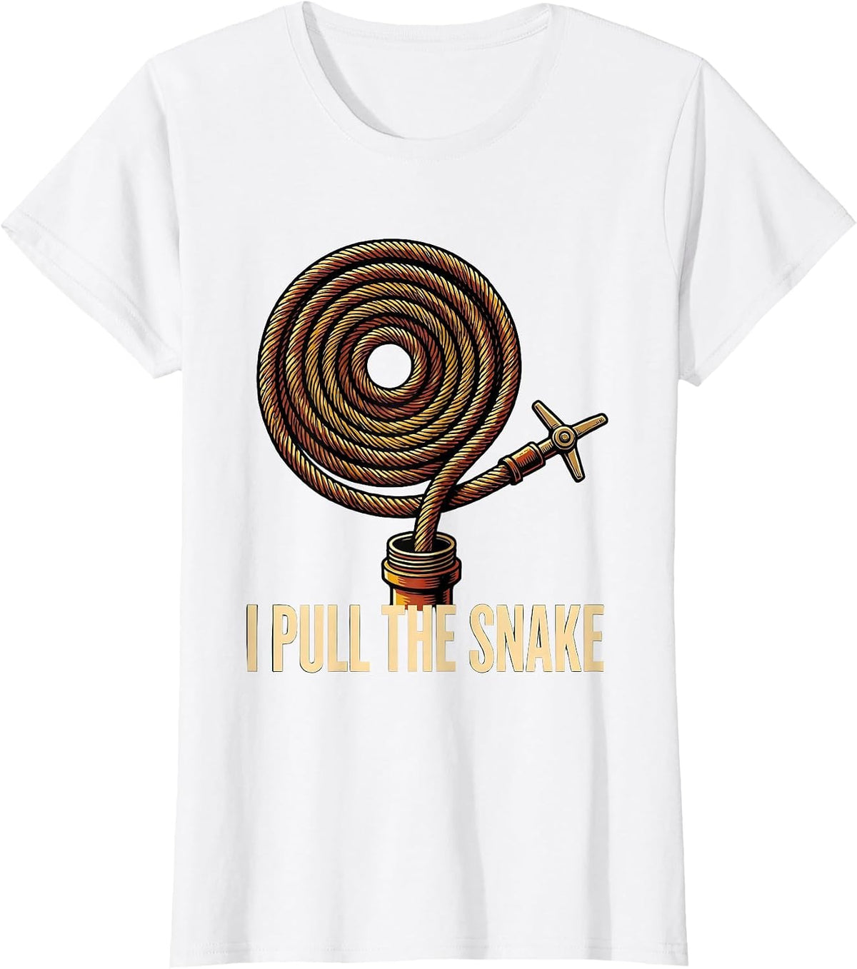 I Pull The Snake Funny Plumber Pipefitter Occupational Humor T-Shirt - White