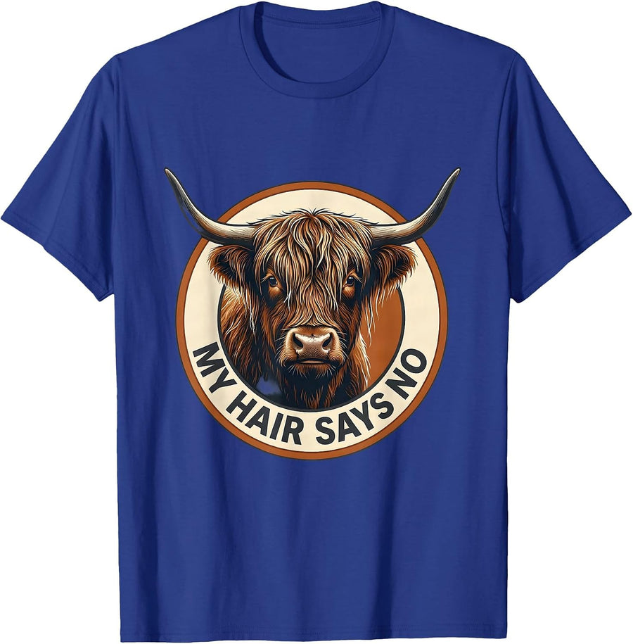 My Hair Says No Funny Highland Cow Sarcastic Animal Lover T-Shirt - Royal Blue