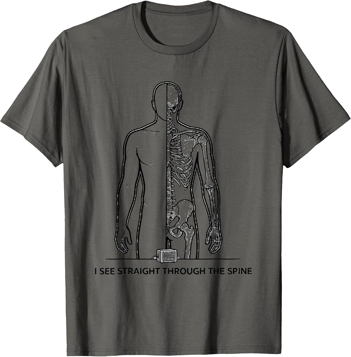 Men's I See Straight Through The Spine Funny Radiology Tech Humor T-Shirt - Asphalt Grey