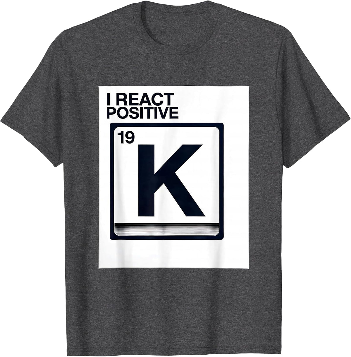 Men's I React Positive Funny Chemistry Science Humor T-Shirt - Dark Heather Grey