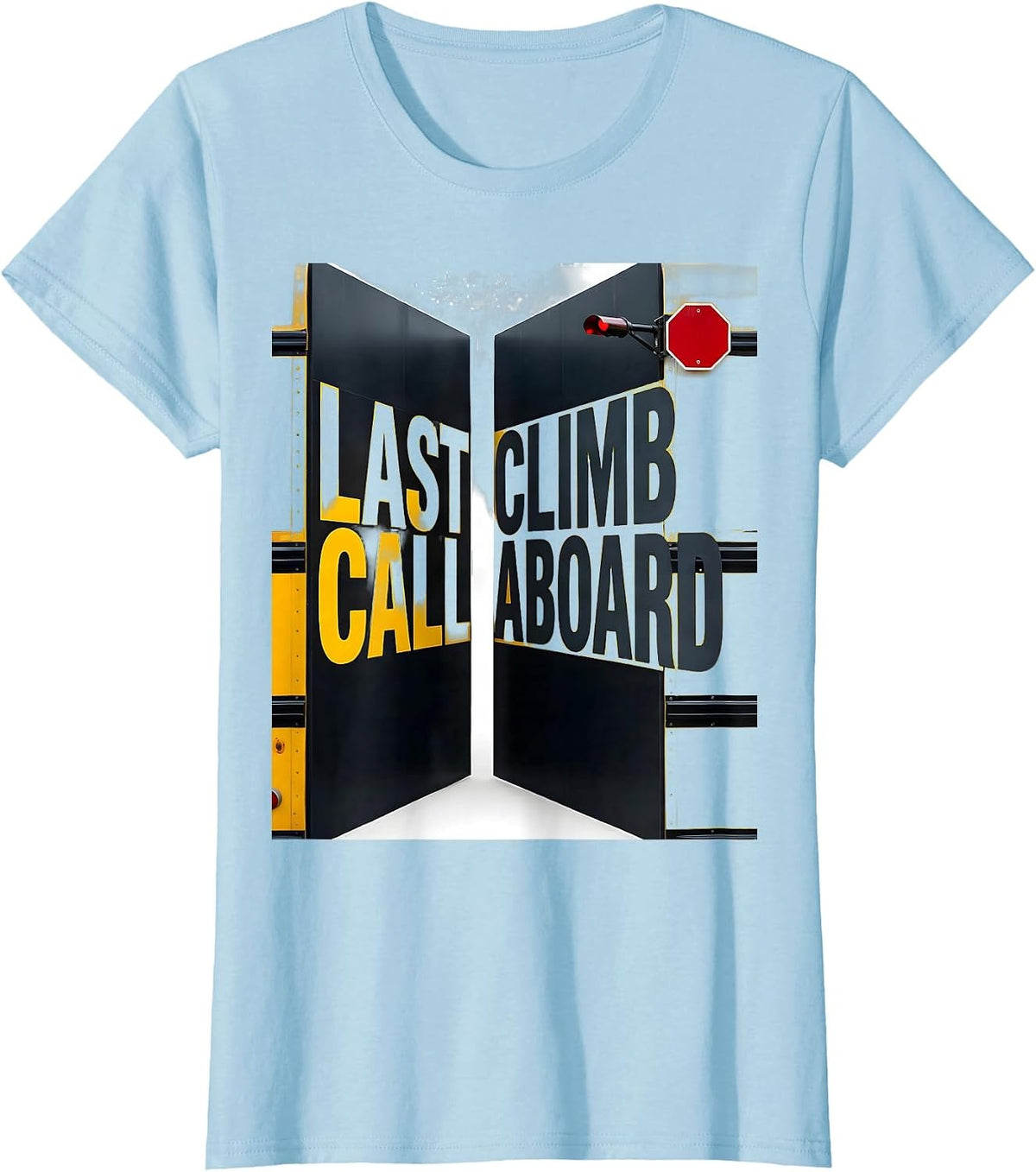 Last Call Climb Aboard Funny School Bus Driver Toddler T-Shirt - Baby Blue
