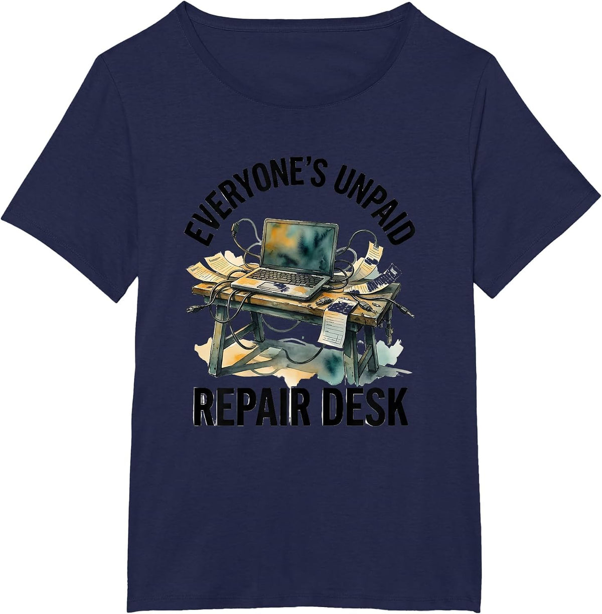 Women's Everyone's Unpaid Repair Desk Funny IT Tech Support Engineer T-Shirt - Navy Blue