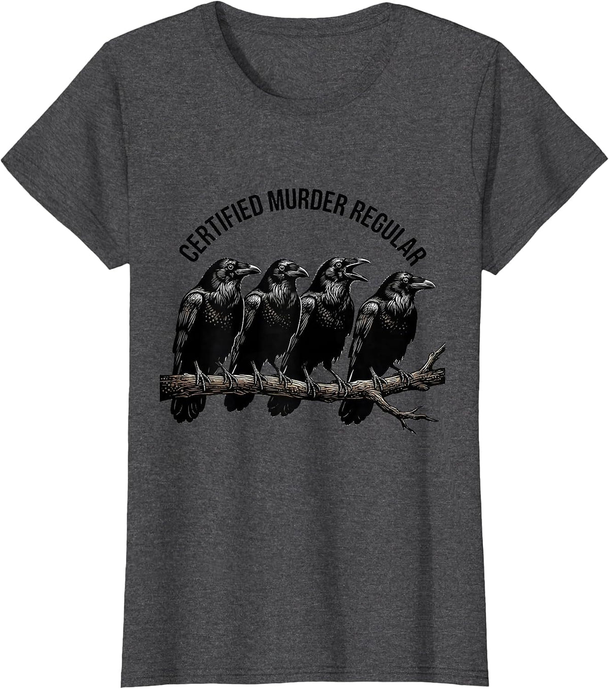 Women's Certified Murder Regular Dark Humor Crow Gothic Novelty T-Shirt - Dark Heather Grey