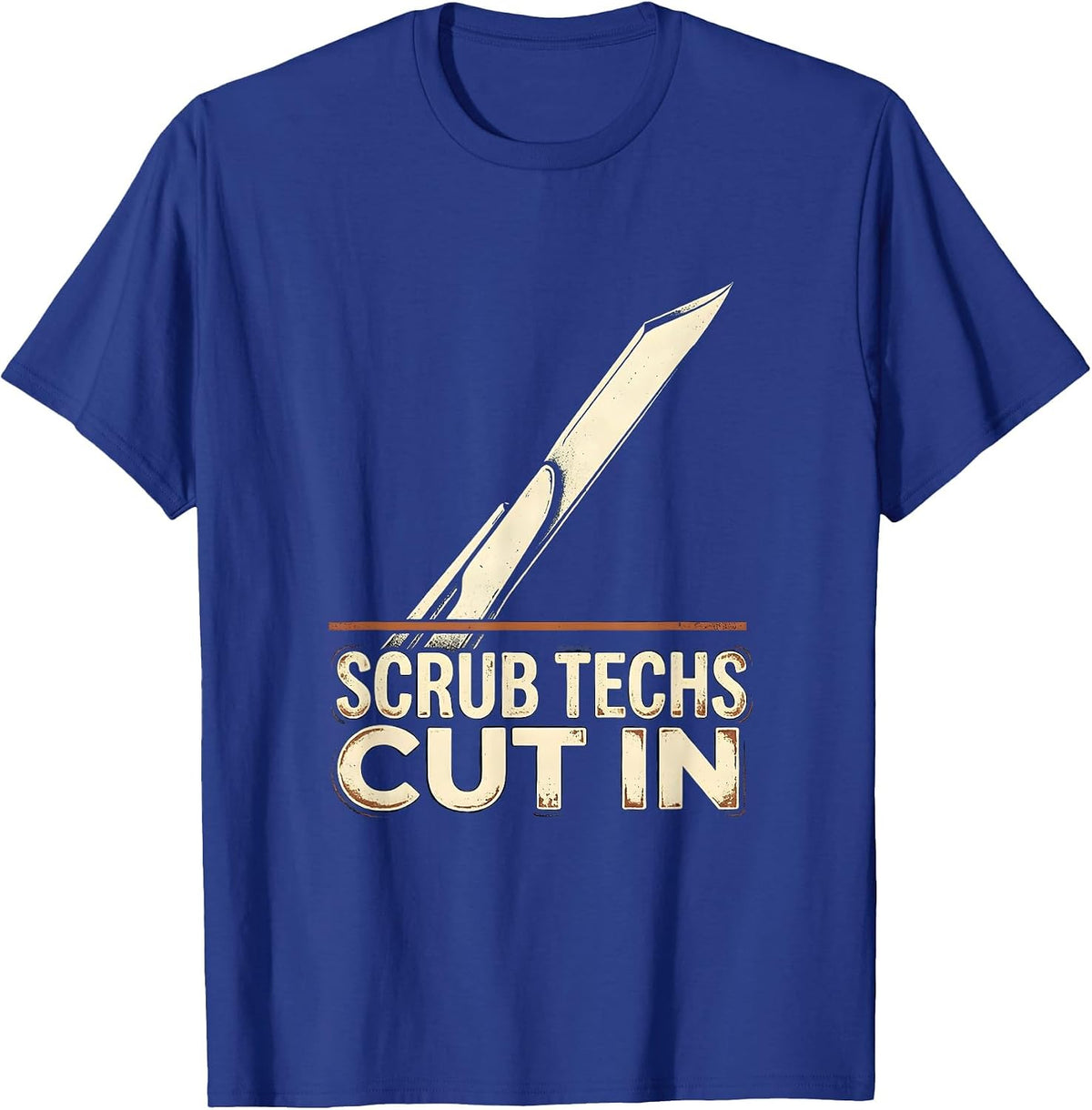 Scrub Techs Cut In Vintage Surgical Tech Humor T-Shirt - Royal Blue