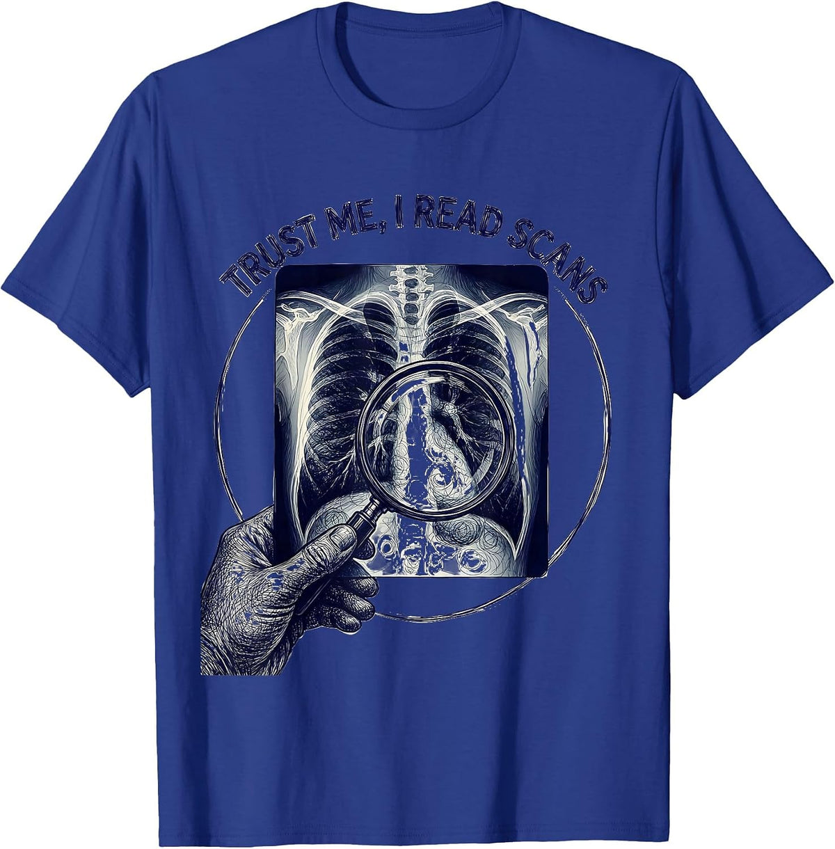 Men's Trust Me I Read Scans Radiology Design T-Shirt - Royal Blue