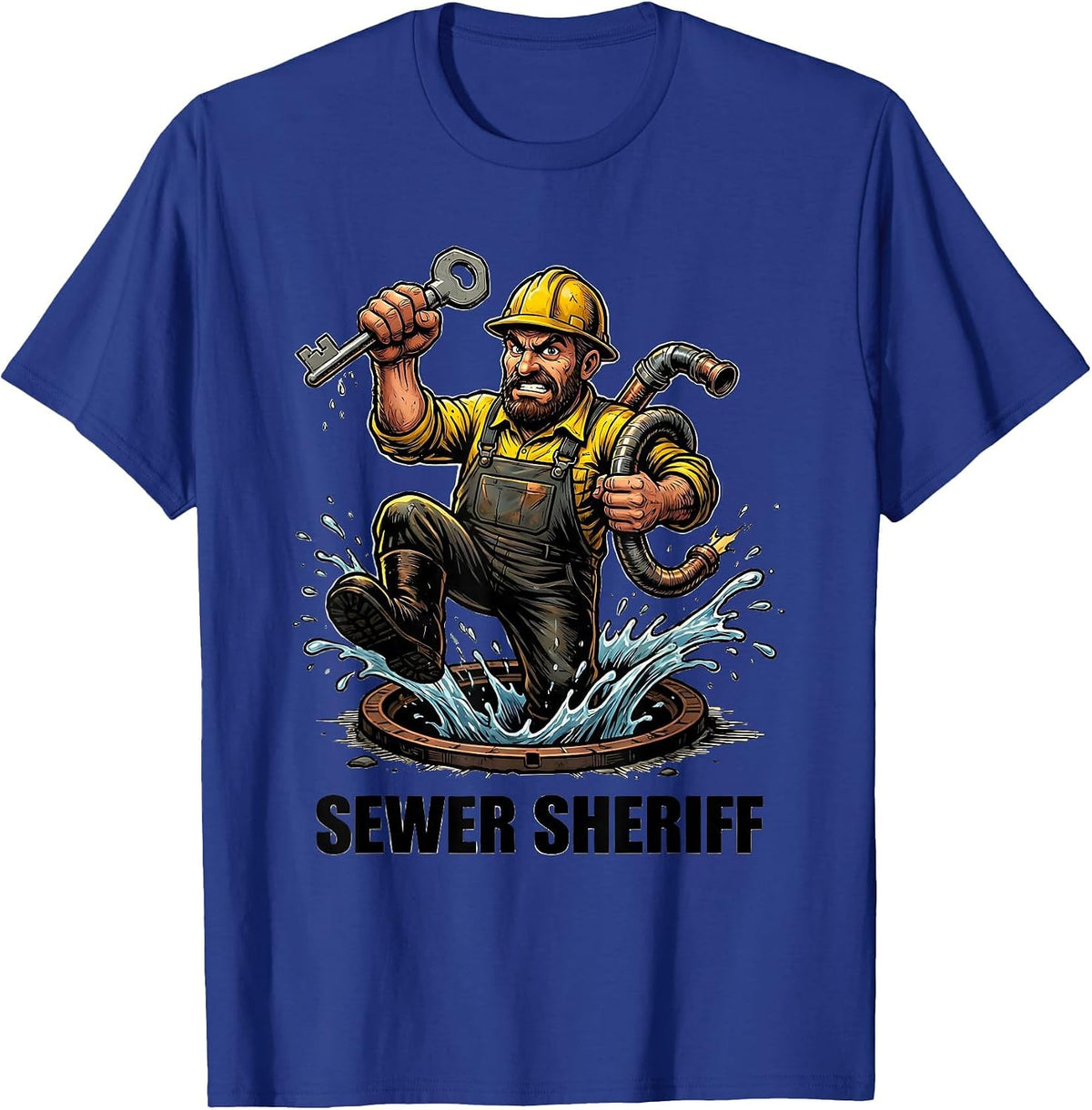 Sewer Sheriff Funny Plumber Pipefitter Occupational Humor T-Shirt - Royal Blue