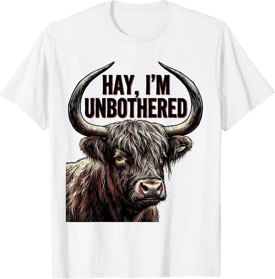 Men's Hay I'm Unbothered Funny Highland Cow Farm Humor T-Shirt - White