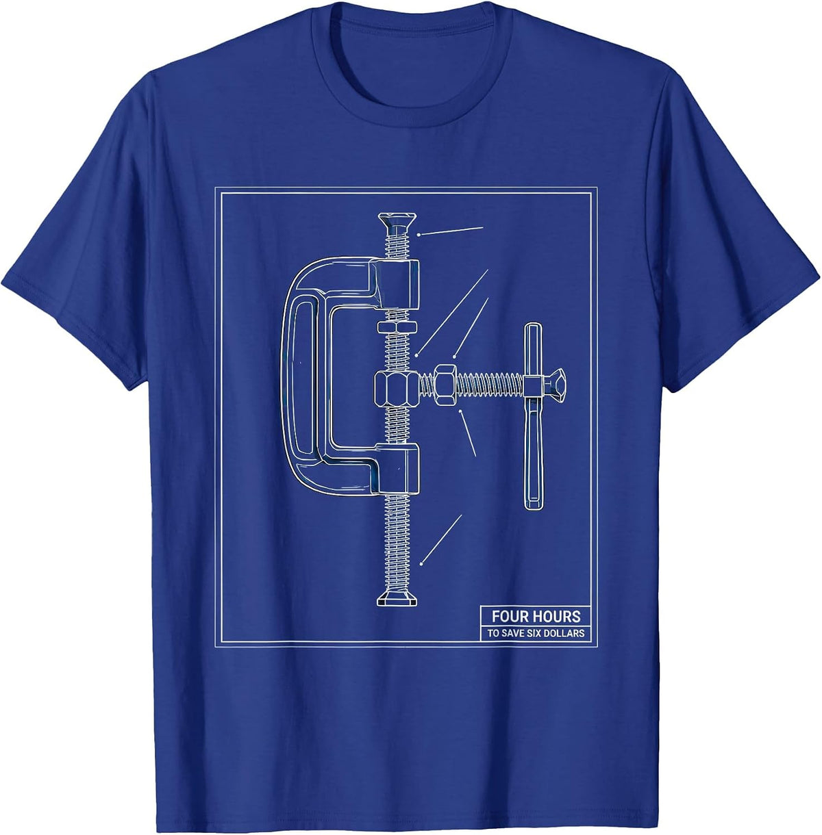 Men's Four Hours To Save Six Dollars Funny Woodworker Carpenter T-Shirt - Royal Blue