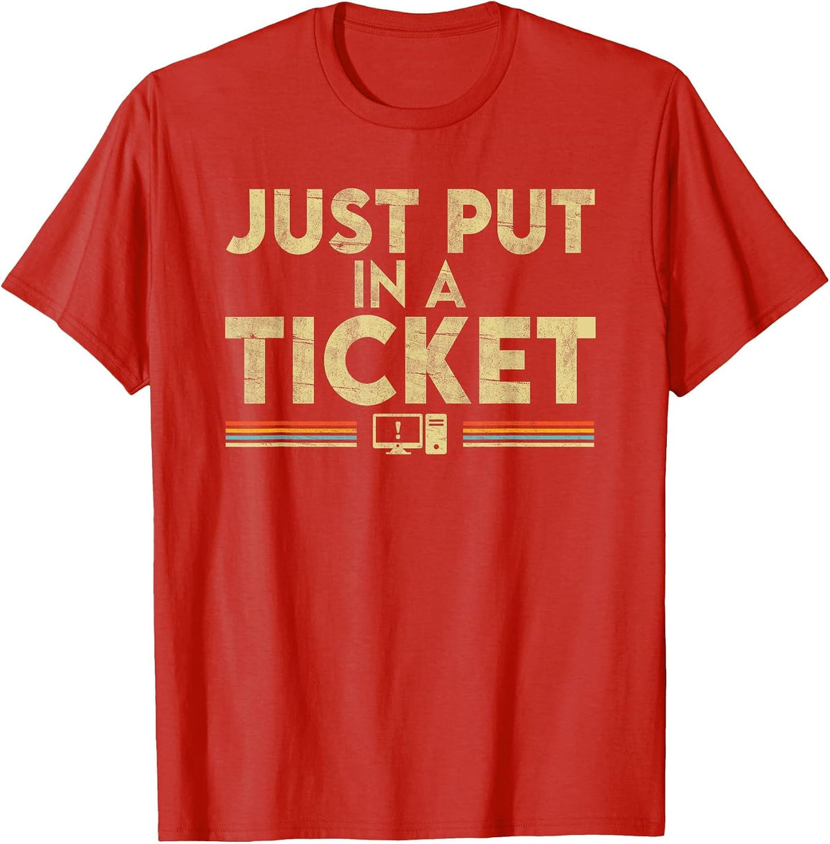 Just Put in A Ticket T-Shirt - Red
