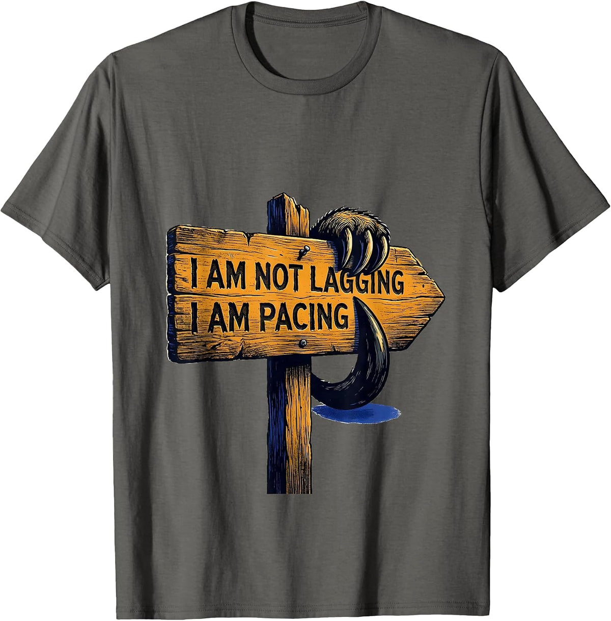I Am Not Lagging, I Am Pacing Funny Sloth Lover Humor T-Shirt - Asphalt Grey