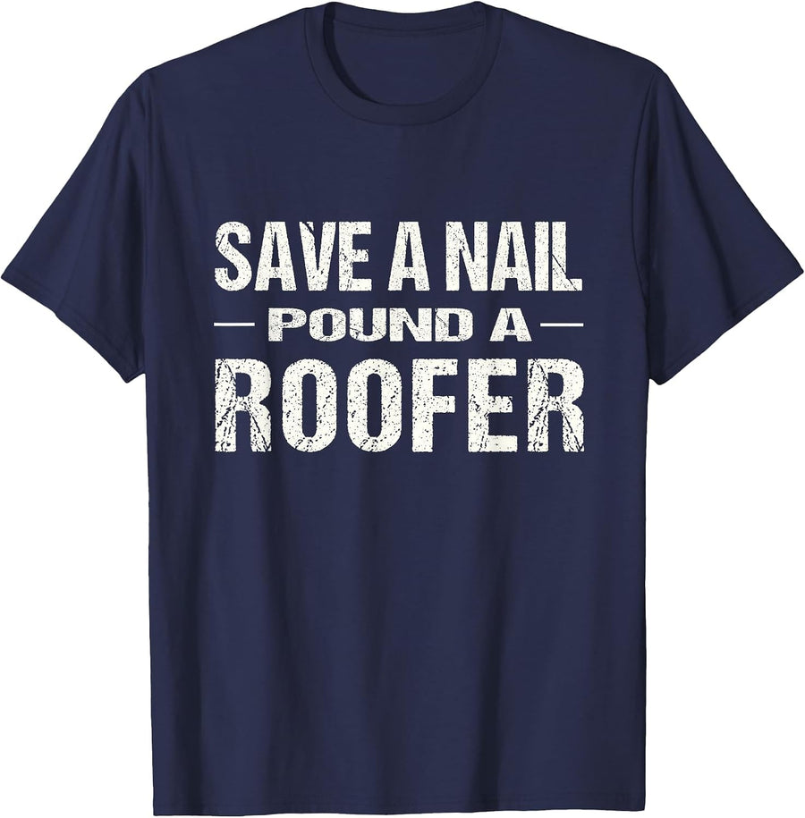 Funny Roofing Shirt: Save A Nail Pound A Roofer Tshirt T-Shirt - Navy Blue