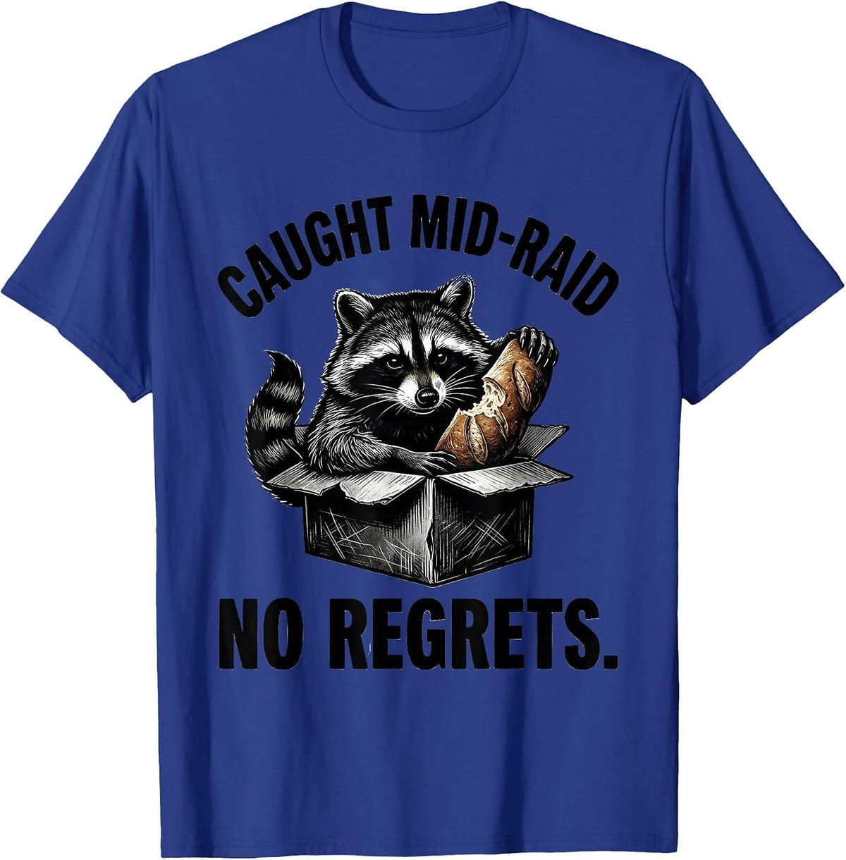 Caught Mid-Raid No Regrets Funny Raccoon Meme Teacher Gift T-Shirt - Royal Blue