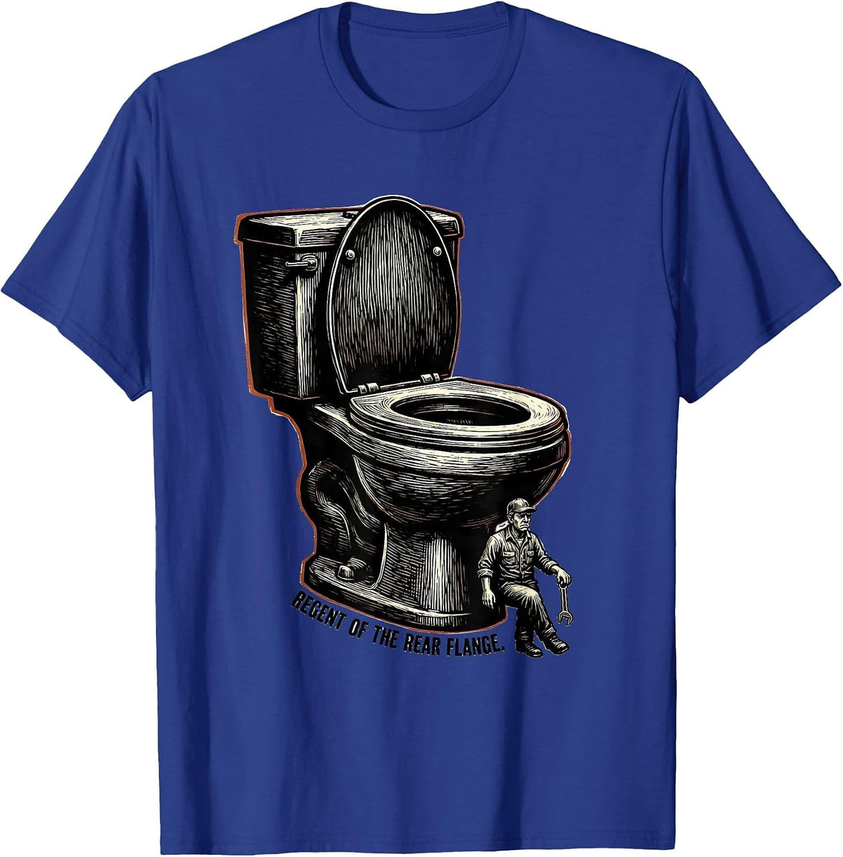 Regent of the Rear Flange Funny Plumber Pipefitter T-Shirt - Royal Blue
