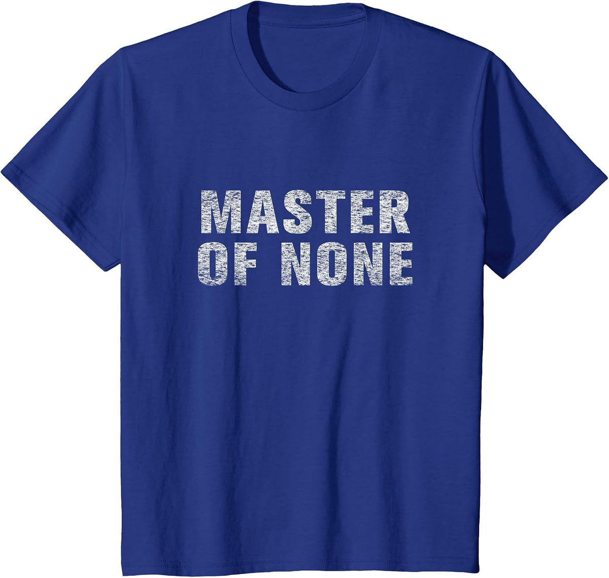 Master of None Shirt T-Shirt - Royal Blue