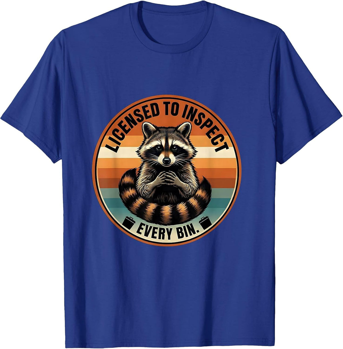 Men's Licensed To Inspect Every Bin Funny Raccoon Meme Humor T-Shirt - Royal Blue