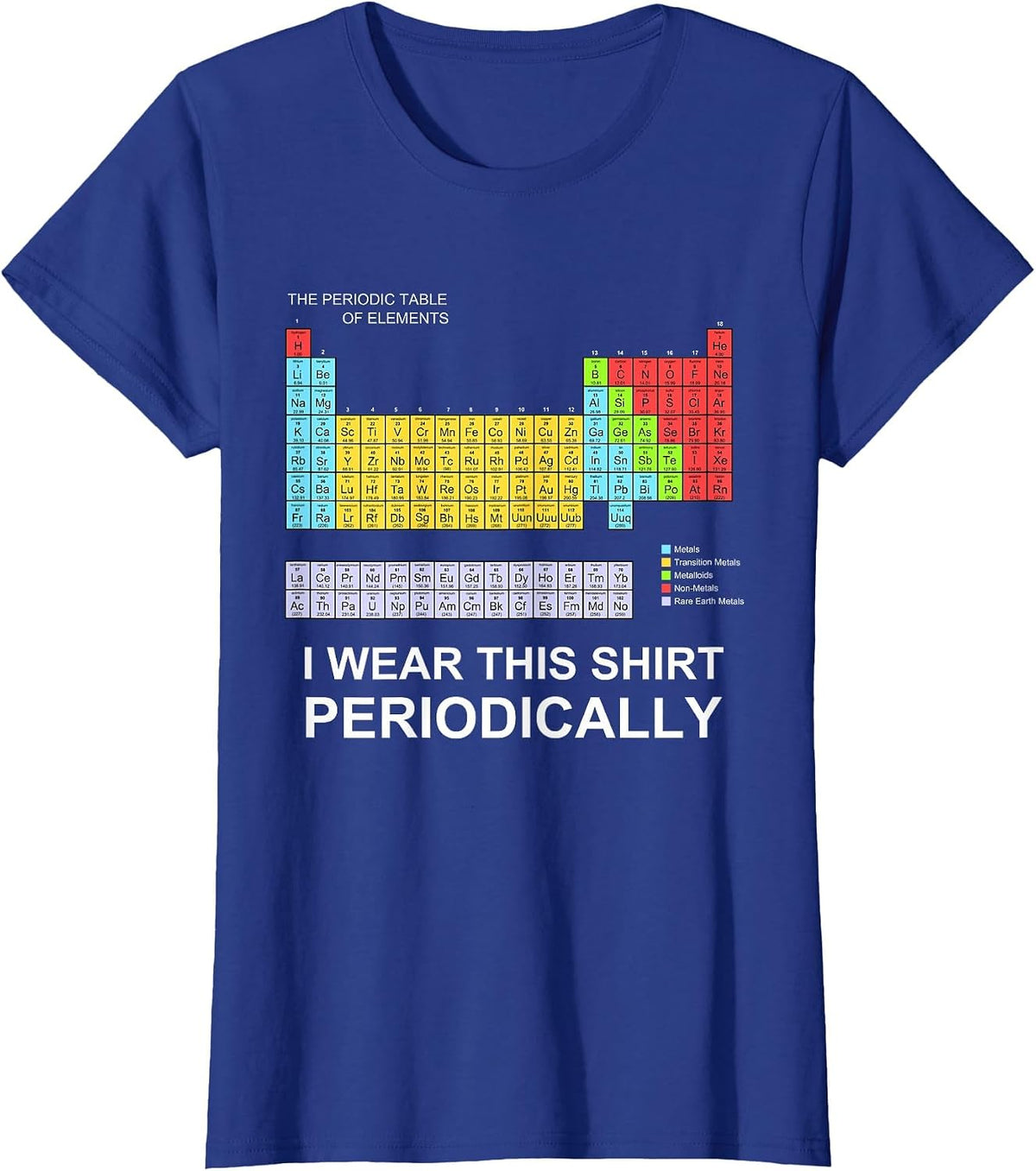 I Wear This Shirt Periodically T-Shirt Funny Science Tshirt T-Shirt - Royal Blue