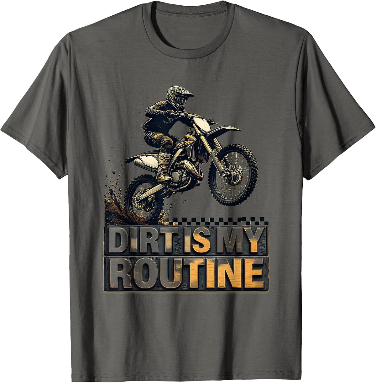 Men's Dirt Is My Routine Wood Type Letterpress Motocross Rider T-Shirt - Asphalt Grey