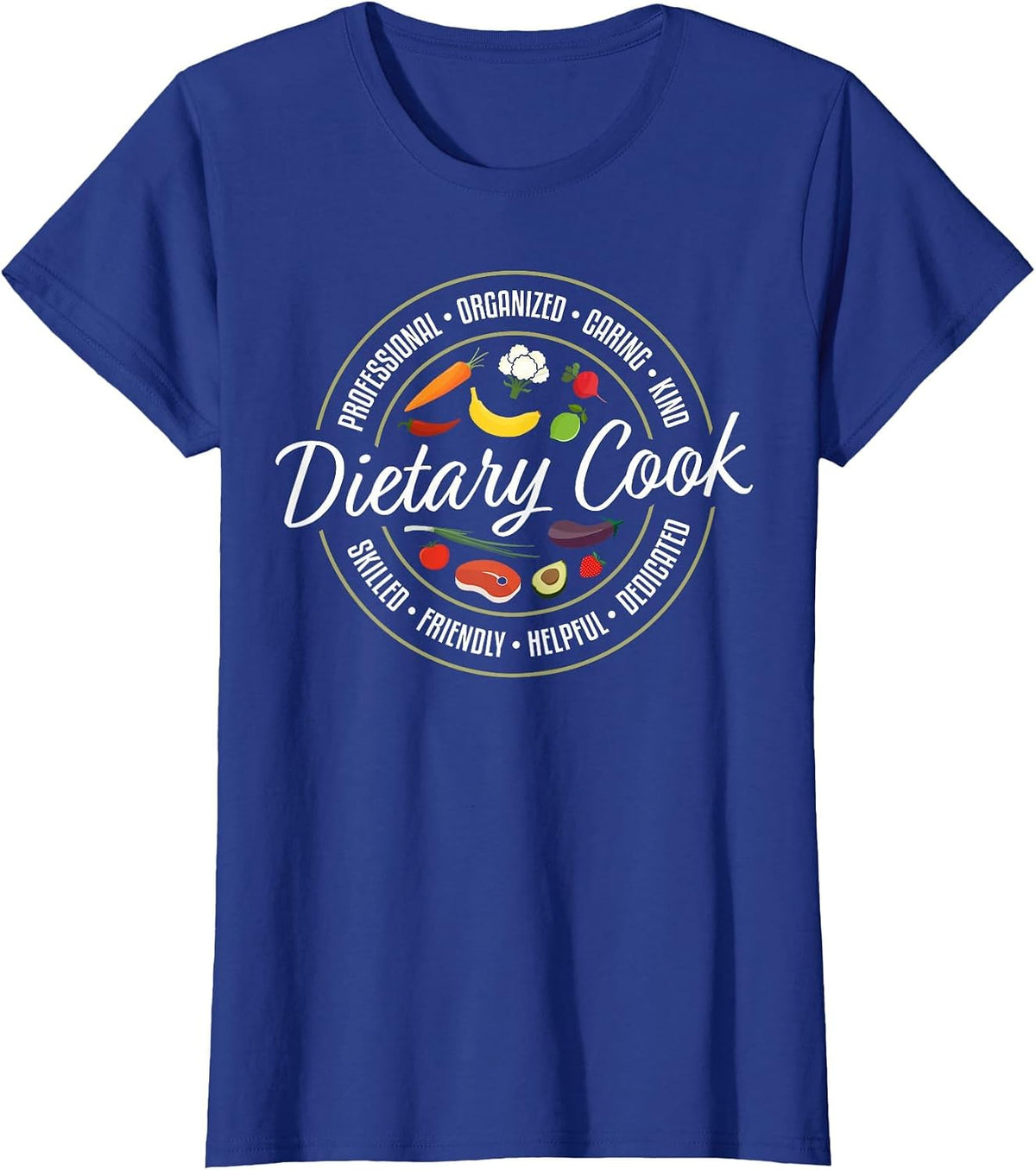 Dietary Cook Job Appreciation T-Shirt - Royal Blue