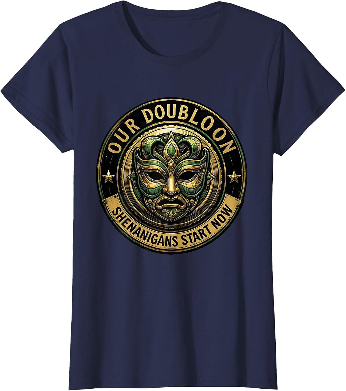 Women's Our Doubloon Shenanigans Start Now Mardi Gras Carnival Party T-Shirt - Navy Blue