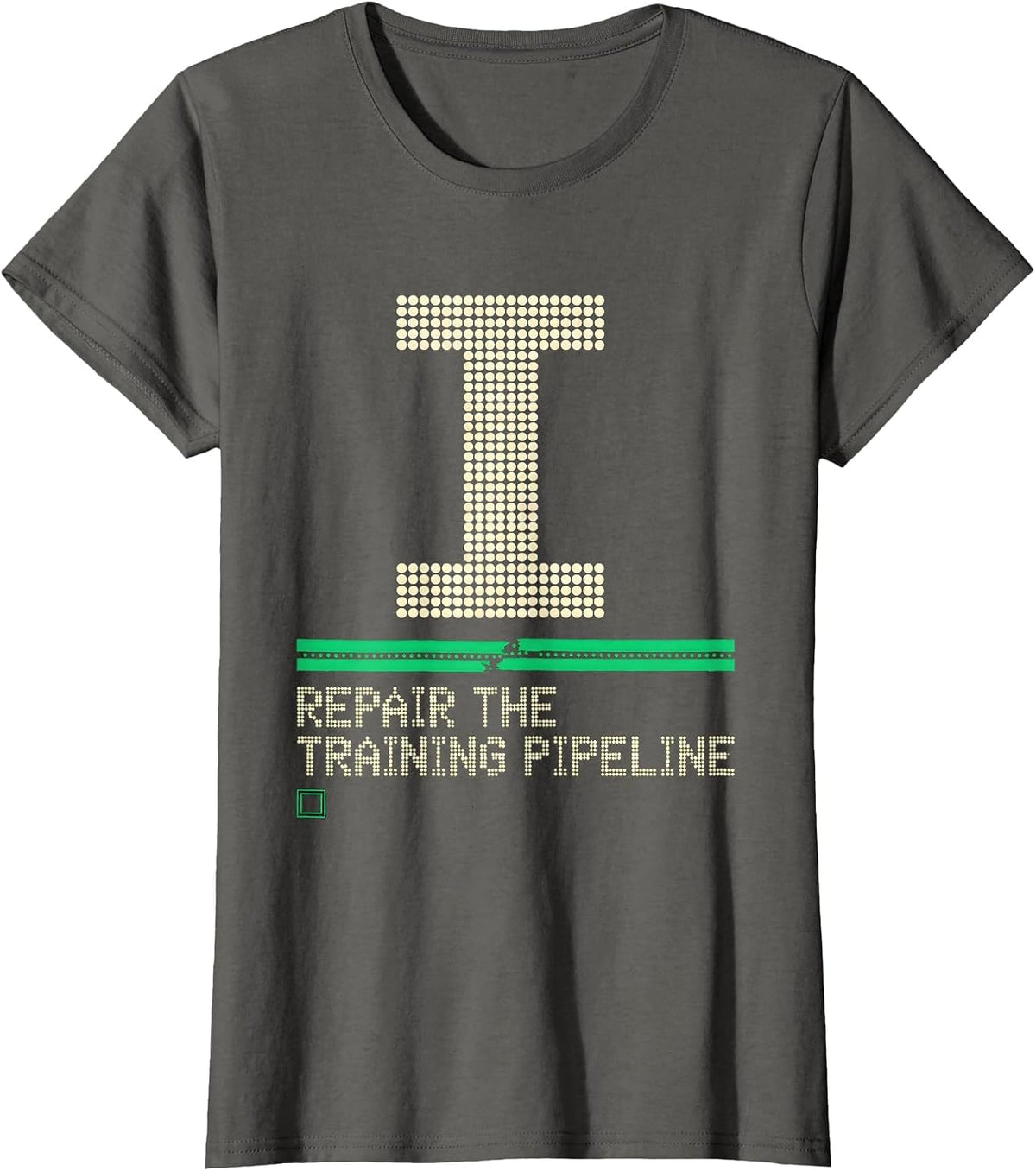 Women's I Repair The Training Pipeline Funny AI Robotics Engineer T-Shirt - Asphalt Grey