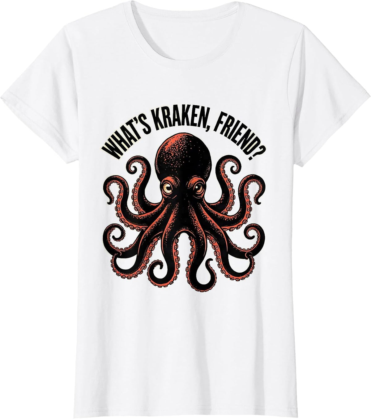 Women's What's Kraken Friend Playful Octopus Lover Marine Biology T-Shirt - White