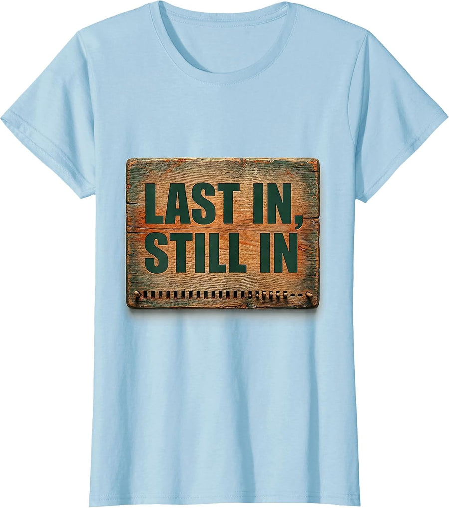 Women's Last In, Still In Vintage Runner Deadpan Humor Gift T-Shirt - Baby Blue