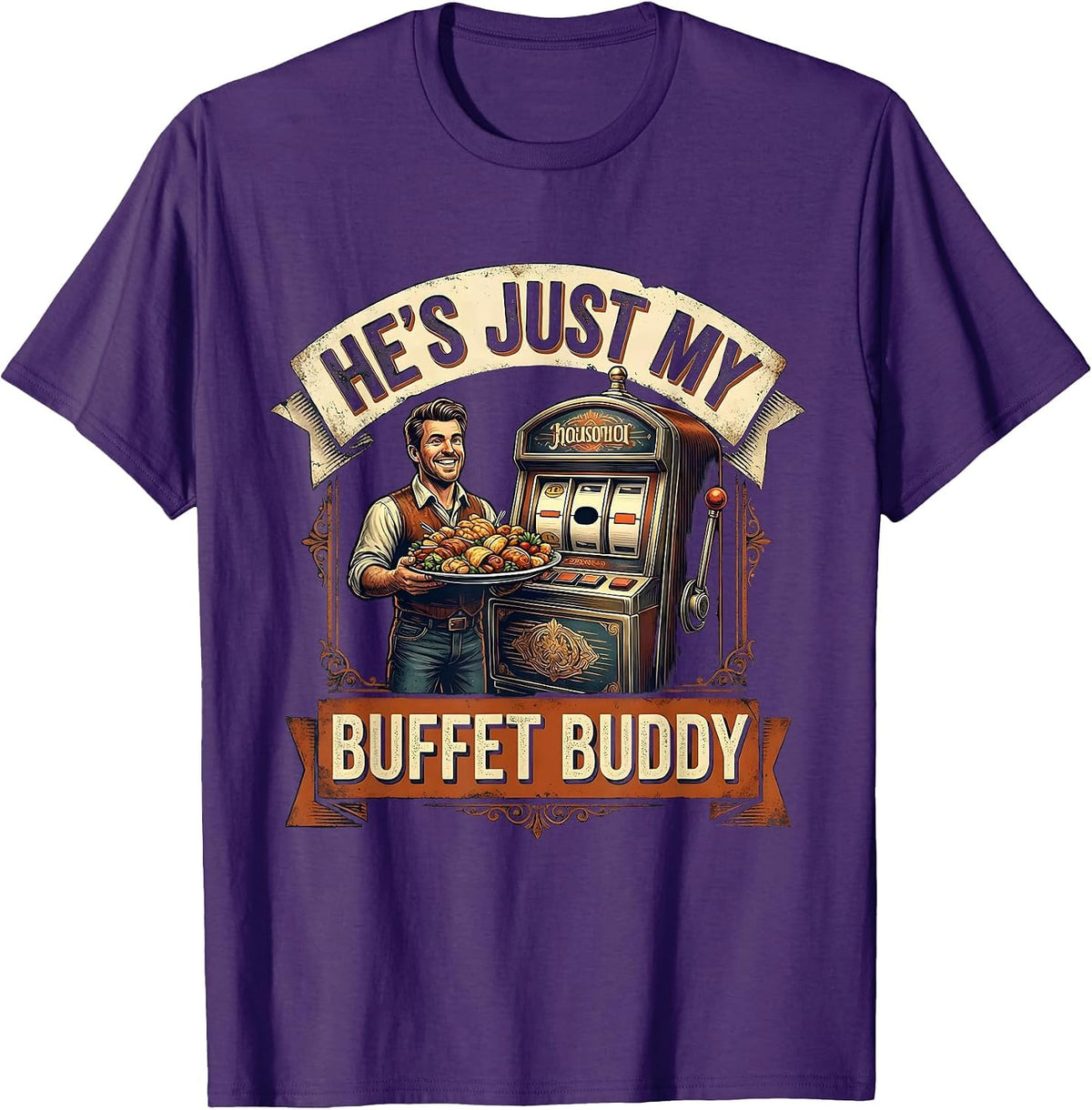 He's Just My Buffet Buddy Vintage Casino Gambling Humor T-Shirt - Purple