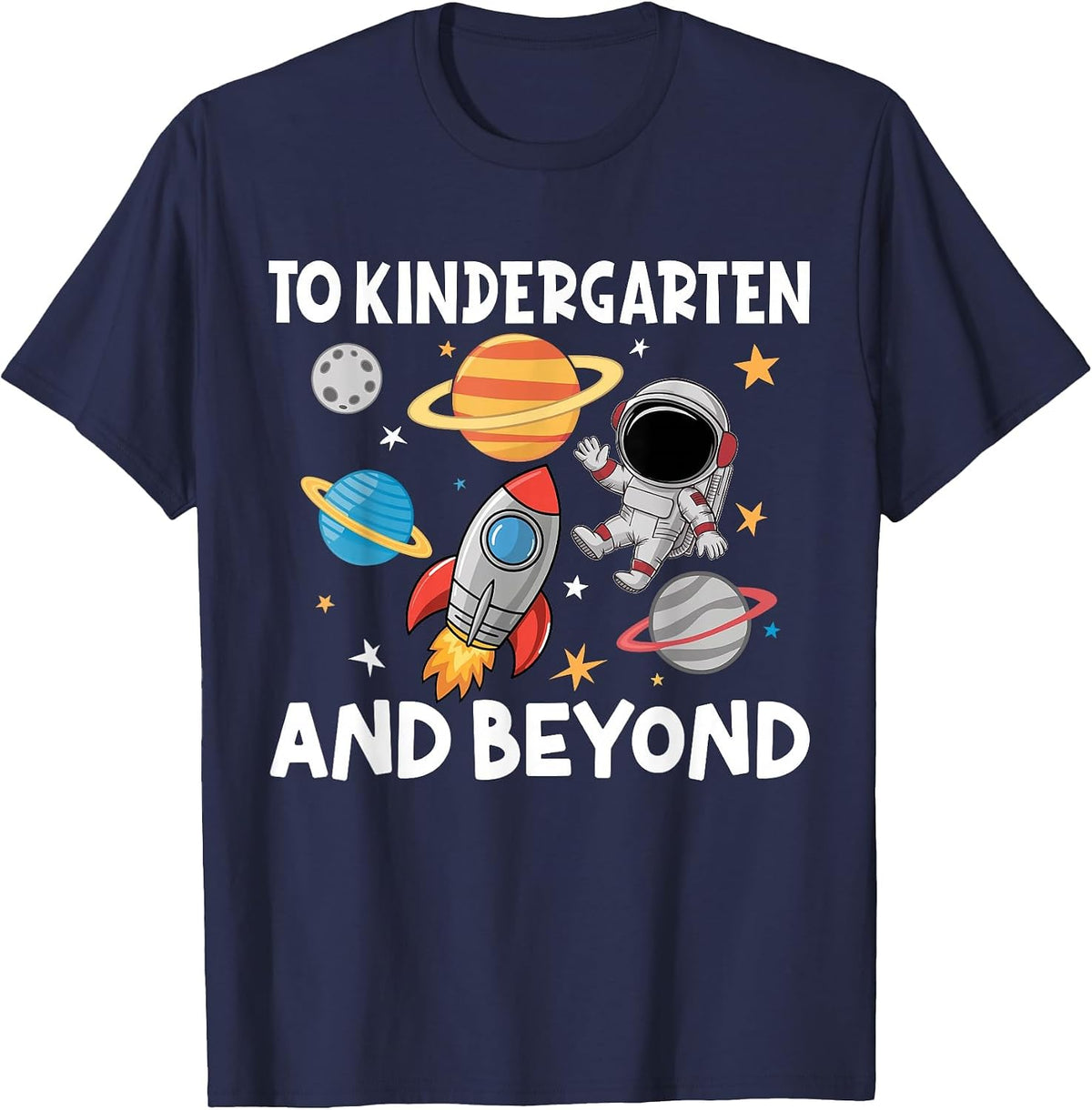 to Kindergarten and Beyond Astronaut Back to School T-Shirt - Navy Blue