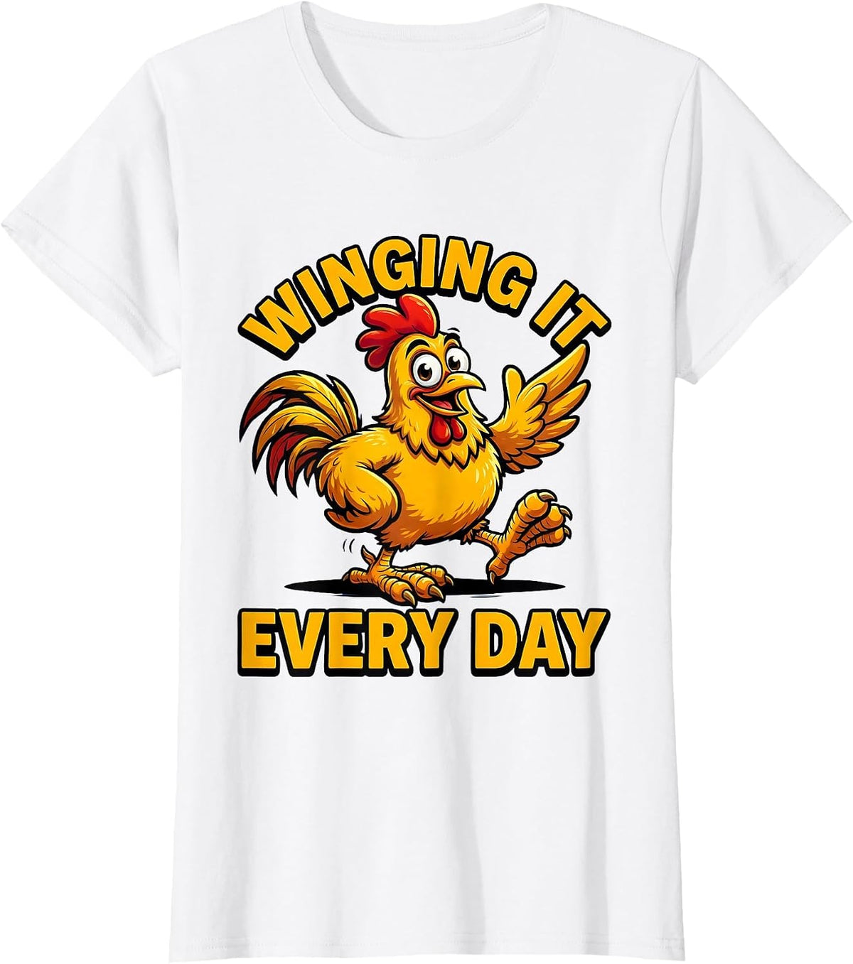 Winging It Every Day Funny Chicken Design T-Shirt - White